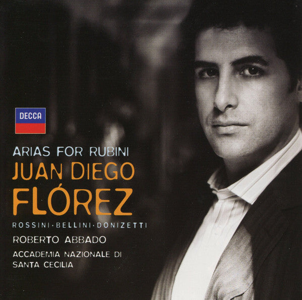 Juan Diego Flórez*, Rossini*, Bellini*, Donizetti*, Roberto Abbado, Coro dell'Accademia Nazionale di Santa Cecilia, Orchestra dell'Accademia Nazionale di Santa Cecilia - Arias For Rubini - rossini, Donizetti, Juan Diego Florez, Bellini, Orchestra dell'Accademia Nazionale di Santa Cecilia, Roberto Abbado, Coro dell'Accademia Nazionale di Santa Cecilia - CD