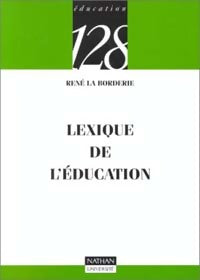 Livrenpoche : Lexique de l'éducation - René La Borderie - Livre