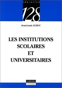 Livrenpoche : Les institutions scolaires et universitaires - Jean-Luc Auduc - Livre