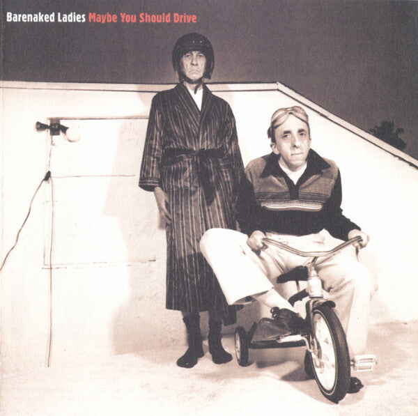 Barenaked Ladies - Maybe You Should Drive - Barenaked Ladies - CD