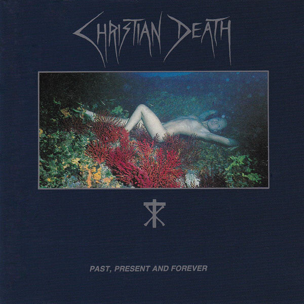 Christian Death - Past, Present And Forever - Christian Death - CD