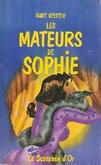 Les mateurs de Sophie - Bart Keister - Livre