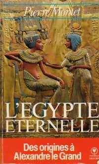 L'Egypte éternelle - Pierre Montet -  Université - Livre