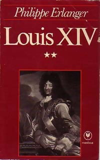 Livrenpoche : Louis XIV Tome II - Philippe Erlanger - Livre