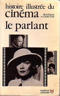 Livrenpoche : Histoire illustrée du Cinéma Tome II : Le cinéma parlant (1927-1945) - René Jeanne, Charles Ford - Livre