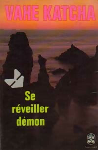 Livrenpoche : Se réveiller démon - Vahé Katcha - Livre