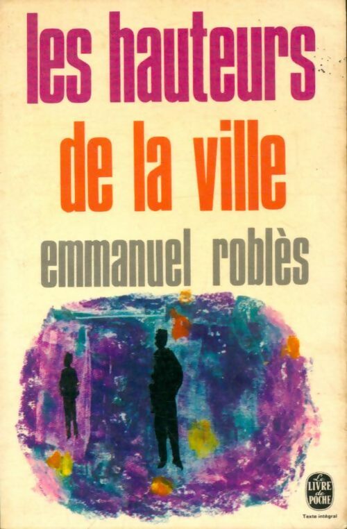 Livrenpoche : Les hauteurs de la ville - Emmanuel Roblès - Livre