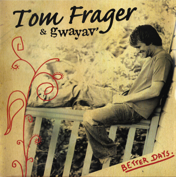 Tom Frager & Gwayav' - Better Days - Tom Frager & Gwayav' - CD