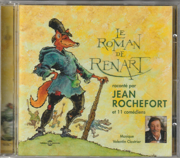 Jean Rochefort, Valentin Clastrier - Le Roman De Renart - Jean Rochefort, Valentin Clastrier - CD
