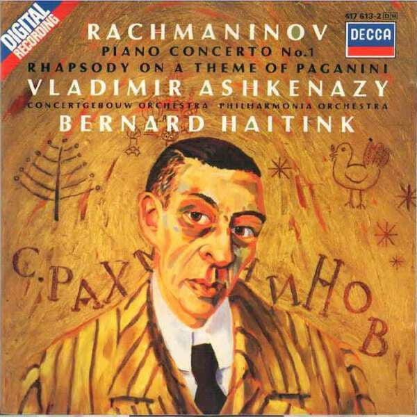 Rachmaninov*, Vladimir Ashkenazy, Concertgebouw Orchestra*, Philharmonia Orchestra, Bernard Haitink - Piano Concerto No. 1 / Rhapsody On A Theme Of Paganini - Philharmonia Orchestra, Vladimir Ashkenazy, Rachmaninov, Bernard Haitink, Concertgebouw Orchestra - CD