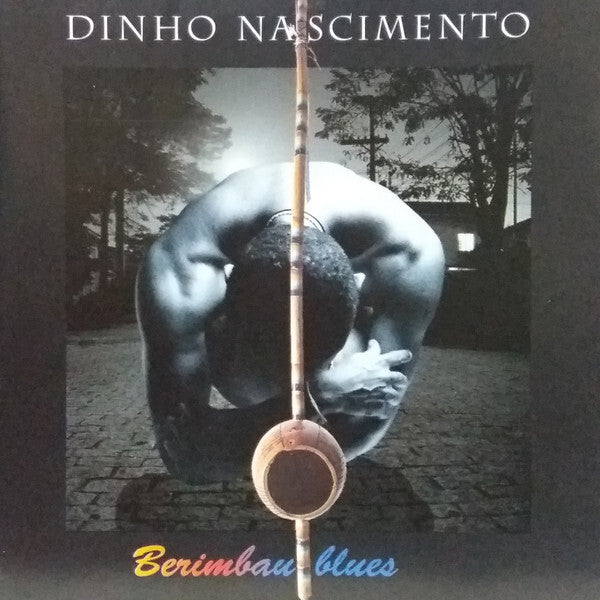 Dinho Nascimento - Berimbau Blues - Dinho Nascimento - CD