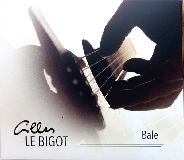 Gilles Le Bigot - Bale - Gilles Le Bigot - CD