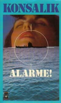 Livrenpoche : Alarme ! - Heinz G. Konsalik - Livre