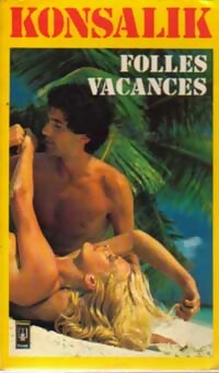 Livrenpoche : Folles vacances - Heinz G. Konsalik - Livre