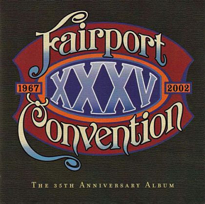 Fairport Convention - XXXV: The 35th Anniversary Album - Fairport Convention - CD