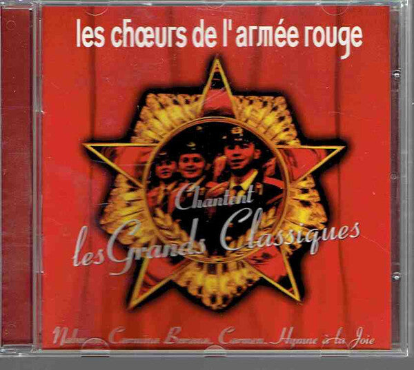Les Choeurs De L'armée Rouge* - Chantent Les Grands Classiques - Les Choeurs De L'Armée Rouge - CD