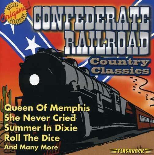Confederate Railroad - Country Classics - Confederate Railroad - CD