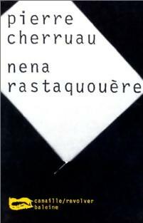 Néna Rastaquouère - Pierre Cherruau -  Canaille-revolver - Livre