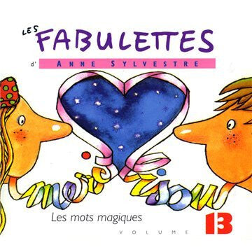 Anne Sylvestre - Les Fabulettes Les Mots Magiques 13 - Anne Sylvestre - CD
