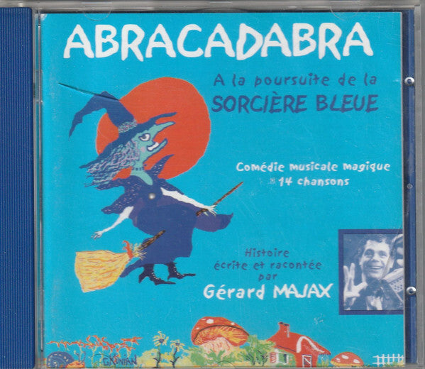 Gérard Majax - Abracadabra - A La Poursuite De La Sorcière Bleue - Gérard Majax - CD