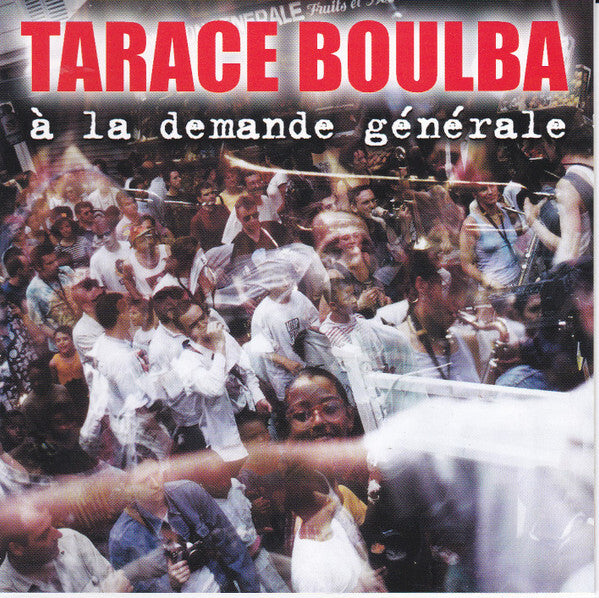 Tarace Boulba - À La Demande Générale (Nouvelle Edition) - Tarace Boulba - CD