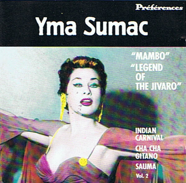 Yma Sumac - Préférences Vol. 2 (Mambo / Legend Of The Jivaro) - Yma Sumac - CD