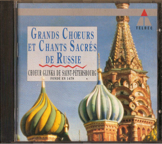 Choeur Glinka De Saint-Pétersbourg* - Grands Ch?urs Et Chants Sacrés De Russie - Choeur Glinka De Saint-Pétersbourg - CD