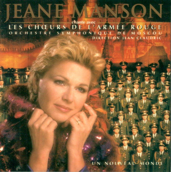 Jeane Manson Chante Avec  Les Choeurs De L'armée Rouge*, Grand Orchestre Symphonique De Moscou* Sous La Direction de Jean Claudric - Un Nouveau Monde - Jeane Manson Chante Avec  Les Choeurs De L'armée Rouge, Grand Orchestre Symphonique De Moscou Sous La Direction de Jean Claudric - CD