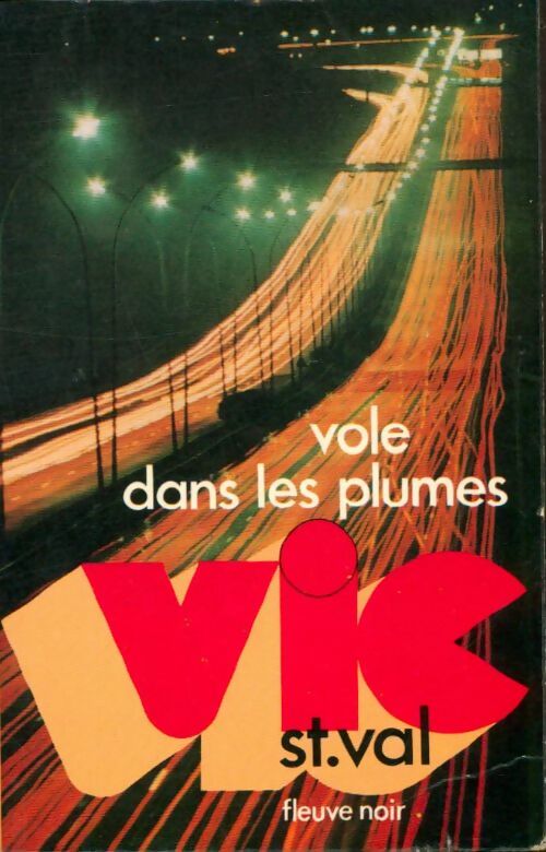 Vic Saint Val vole dans les plumes - Gilles Morris-Dumoulin -  Espiomatic - Livre