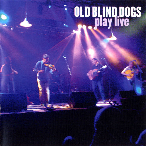 Old Blind Dogs - Play Live - Old Blind Dogs - CD