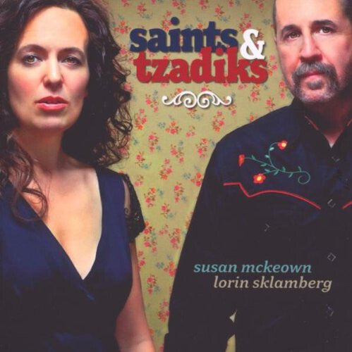 Susan McKeown, Lorin Sklamberg - Saints & Tzadiks - Susan McKeown, Lorin Sklamberg - CD