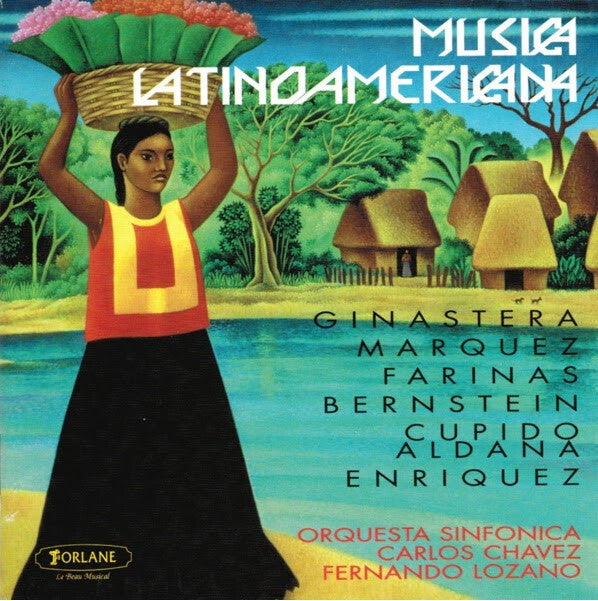 Ginastera*, Marquez*, Farinas*, Bernstein*, Cupido*, Aldana*, Enriquez*, Orquesta Sinfónica Carlos Chávez, Fernando Lozano - Musica LatinoAmericana - Bernstein, Ginastera, Marquez, Farinas, Cupido, Aldana, Enriquez, Orquesta Sinfónica Carlos Chávez, Fernando Lozano - CD