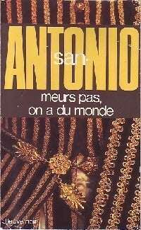 Livrenpoche : Meurs pas, on a du monde - San-Antonio - Livre