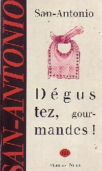 Livrenpoche : Dégustez, gourmandes ! - San-Antonio - Livre