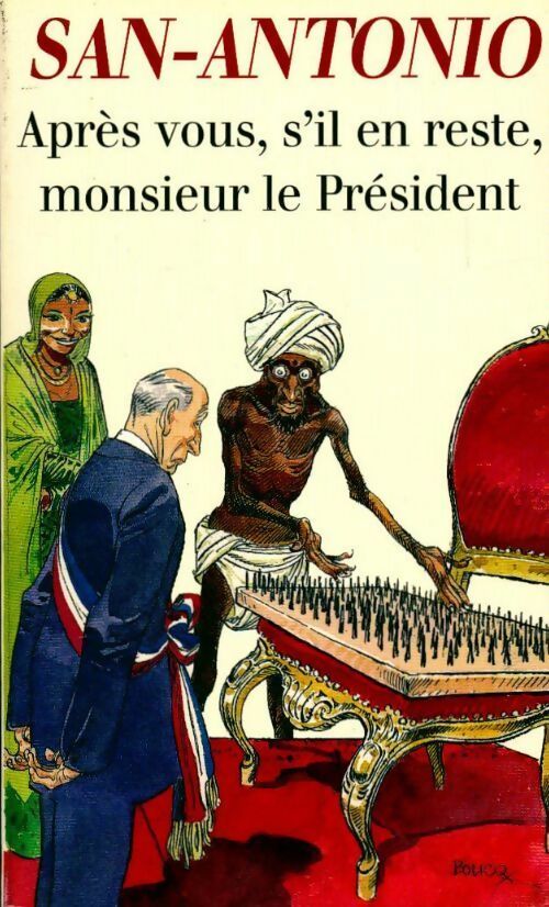 Après vous s'il en reste Monsieur le Président - San-Antonio - Livre