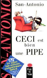 Livrenpoche : Ceci est bien une pipe - San-Antonio - Livre