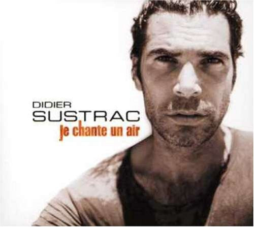 Didier Sustrac - Je Chante Un Air - Didier Sustrac - CD