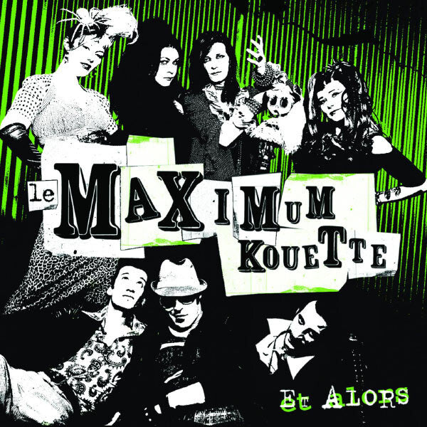 Le Maximum Kouette - Et Alors - Le Maximum Kouette - CD