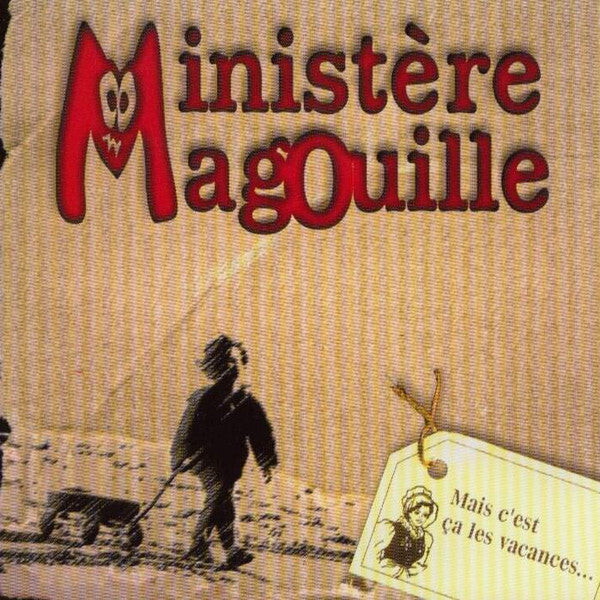 Ministère Magouille - Mais C'est Ca Les Vacances - Ministère Magouille - CD