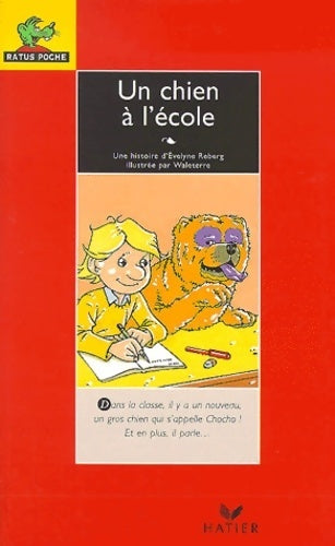 Livrenpoche : Un chien à l'école - Evelyne Reberg - Livre