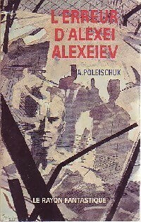Livrenpoche : L'erreur d'Alexeï Alexeïev - A. Poleischuk - Livre