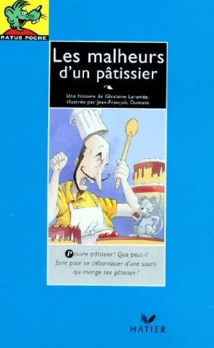 Livrenpoche : Les malheurs d'un pâtissier - Ghislaine Laramée - Livre