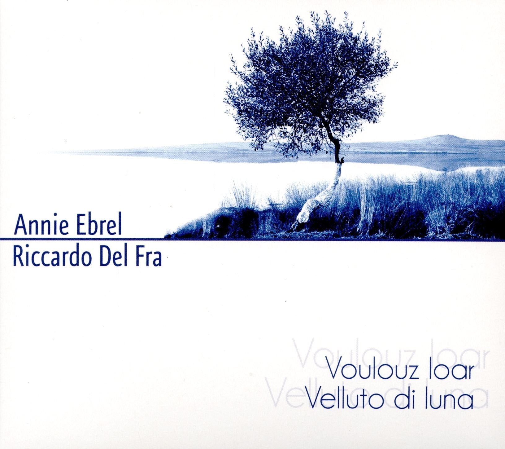 Voulouz Loar Velluto Di Luna - Annie/Riccardo Ebrel/Del Fra - CD