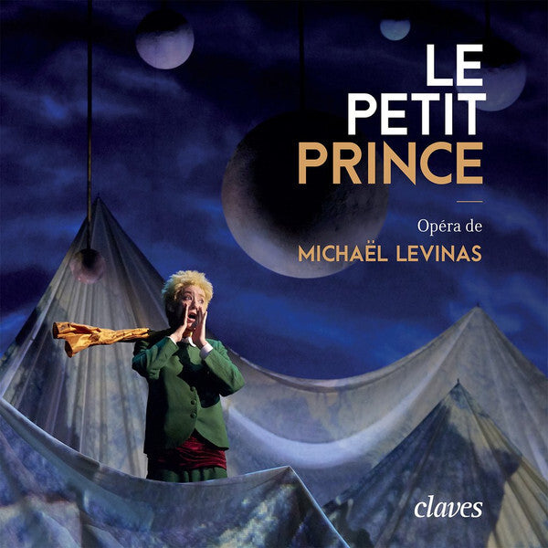 Michaël Levinas - Le Petit Prince - Michaël Levinas - CD