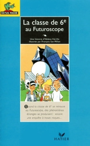 Livrenpoche : La 6e au Futuroscope - Hélène Kérillis - Livre