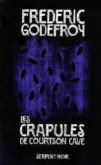 Livrenpoche : Les crapules de Courtson Cave - Frédéric Godefroy - Livre