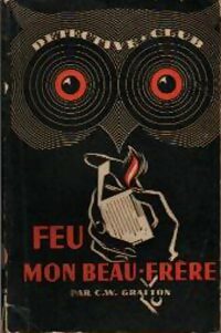 Livrenpoche : Feu mon beau-frère - Cornelius Warren Grafton - Livre