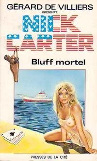 Bluff mortel - Nick Carter - Livre
