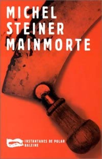 Livrenpoche : Mainmorte - Michel Steiner - Livre