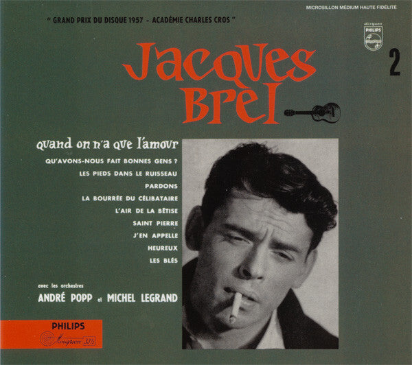 Jacques Brel Avec Les Orchestres André Popp* et Michel Legrand* - Quand On N'a Que L'amour - Jacques Brel Avec Les Orchestres André Popp et Michel Legrand - CD